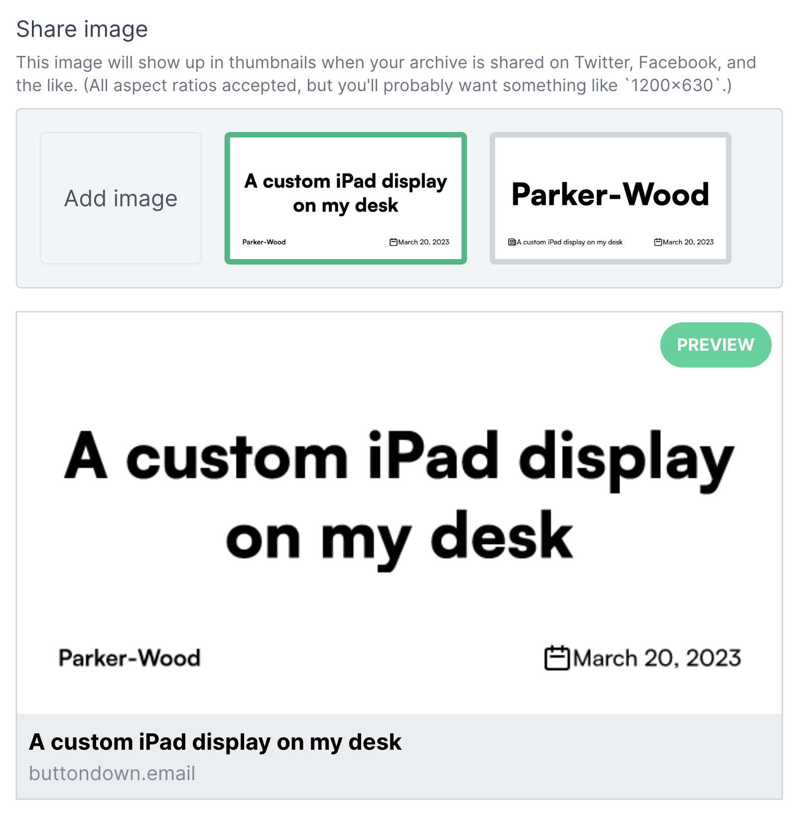 The new templated share images available in Buttondown's settings. They're prefilled with your newsletter's name and email's subject.